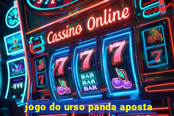 jogo do urso panda aposta